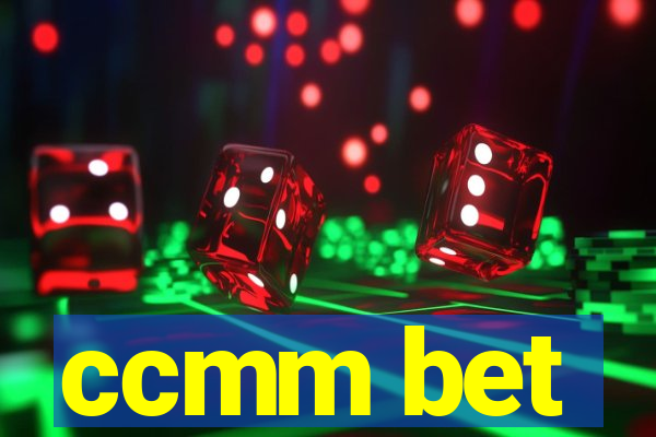 ccmm bet